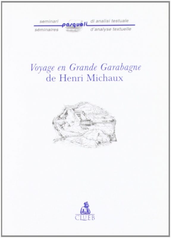 Voyage en grande Garabagne d’Henri Michaux
